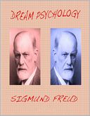 Dream Psychology by Sigmund Freud: NOOK Book Cover