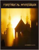 Historical Mysteries (Illustrated) by Andrew Lang: NOOK Book Cover