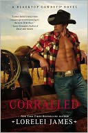 Corralled (Blacktop Cowboys Series #1) by Lorelei James: NOOK Book Cover