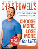 Chris Powell's Choose More, Lose More for Life by Chris Powell: Book Cover