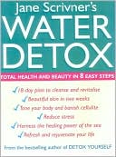 Water Detox: Total Health and Beauty in 8 Easy Steps