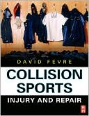 Collision Sports: Injury and Repair