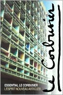 Essential Le Corbusier: L'esprit Nouveau Articles