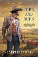 Turn and Burn (Blacktop Cowboys Series) by Lorelei James: NOOK Book Cover
