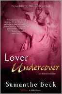 Lover Undercover by Samanthe Beck: NOOK Book Cover