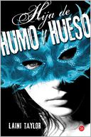 Hija de humo y hueso (Daughter of Smoke and Bone) by Laini Taylor: Book Cover