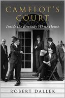 Camelot's Court by Robert Dallek: Book Cover