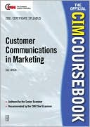 CIM Coursebook 01/02 Customer Communications in Marketing