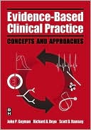 Evidence-Based Clinical Practice: Concepts and Approaches