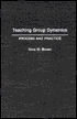 Teaching Group Dynamics: Process and Practices