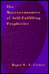 The Macroeconomics of Self-Fulfilling Prophecies