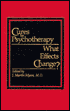 Cures by Psychotherapy: What Effects Change?