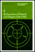The Christian Tradition: A History of the Development of Doctrine, Volume 4: Reformation of Church and Dogma (1300-1700)