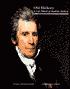 Old Hickory: A Life Sketch of Andrew Jackson