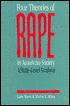 Four Theories of Rape in American Society: A State Level Analysis