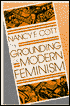 The Grounding of Modern Feminism