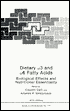 Dietary Omega 3 and Omega 6 Fatty Acids: Biological Effects and Nutritional Essentiality