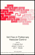 Ion Flux in Pulmonary Vascular Control
