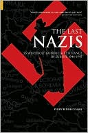 The Last Nazis: SS Werewolf Guerrilla Resistance in Europe 1944-1947