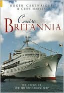 Cruise Britannia: The Story of the British Cruise Ship