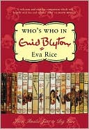 Eva Rice Who's Who in Enid Blyton