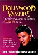 Hollywood Vampire: A Totally Awesome Collection of Angel Trivia