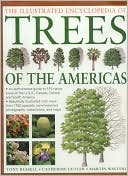 Illustated Encyclopedia of Trees of the Americas: An Authorative Guide to over 500 Native Trees of the USA, Canada, Central and South America