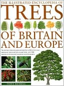 Illustrated Encyclopedia of Trees of Britain & Europe