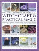 Illustrated Encyclopedia of Witchcraft & Practical Magic