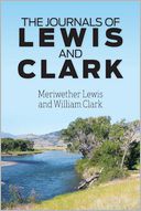 The Journals of Lewis and Clark by Meriwether Lewis: Book Cover