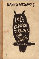 Let's Explore Diabetes with Owls by David Sedaris: NOOK Book Cover