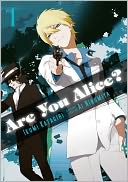 Are You Alice?, Vol. 1 by Ikumi Katagiri: Book Cover