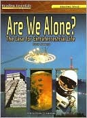 Are We Alone?: The Case for Extraterrestrial Life