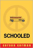 Schooled by Gordon Korman: Book Cover