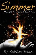 Simmer (Midnight Fire Series Book Two) by Kaitlyn Davis: NOOK Book Cover