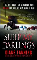 Sleep My Darlings by Diane Fanning: NOOK Book Cover
