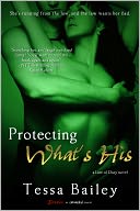 Protecting What's His by Tessa Bailey: NOOK Book Cover