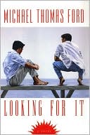 Looking for It: A Novel