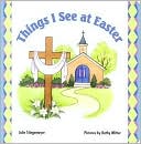 Things I See at Easter