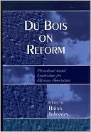 Du Bois on Reform: Periodical-Based Leadership for African Americans