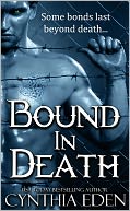 Bound In Death (A Vampire and Werewolf Romance) by Cynthia Eden: NOOK Book Cover