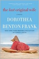The Last Original Wife by Dorothea Benton Frank: Book Cover