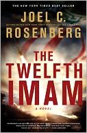 The Twelfth Imam by Joel C. Rosenberg: NOOK Book Cover