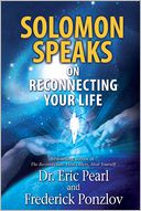 Solomon Speaks on Reconnecting Your Life by Eric Pearl: NOOK Book Cover