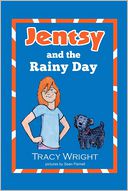 Jentsy and the Rainy Day by Tracy Wright: Book Cover