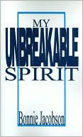 My Unbreakable Spirit