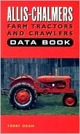 Allis-Chalmers Farms Tractors and Crawlers Data Book