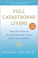 Full Catastrophe Living (Revised Edition) by Jon Kabat-Zinn: NOOK Book Cover
