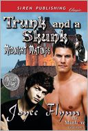 Trunk and a Skunk [Midnight Matings] (Siren Publishing Classic Manlove) by Joyee Flynn: Book Cover