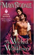 The Wicked Wallflower by Maya Rodale: Book Cover